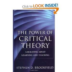  The Power of Critical Theory Liberating Adult Learning 