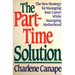  The Part Time Solution Charlene Canape Books
