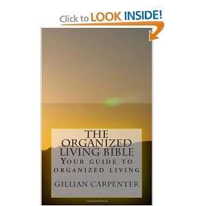  The Organized Living Bible Your guide to organized living 