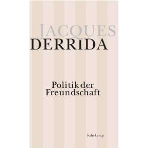  Politik der Freundschaft. (9783518582848) Jacques Derrida Books