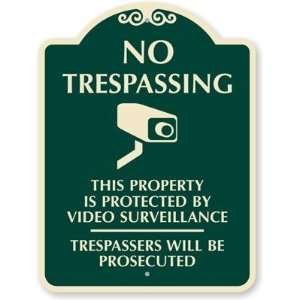  Surveillance Sign, Trespassers will be Prosecuted Designer Signs, 24