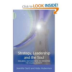  Strategy, Leadership and the Soul Resilience, Responsiveness 