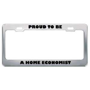  IM Proud To Be A Home Economist Profession Career License 