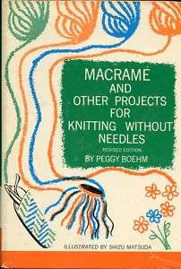MACRAME & OTHER PROJECTS FOR KNITTING WITHOUT NEEDLES 9780376045423 