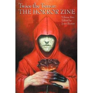 Twice The Terror The Horror Zine, Volume 2 by Jeani Rector (May 3 
