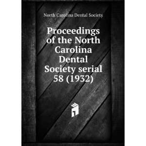   North Carolina Dental Society serial. 58 (1932) North Carolina Dental