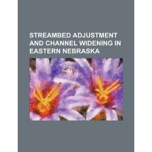   widening in eastern Nebraska (9781234230098) U.S. Government Books