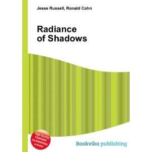  Radiance of Shadows Ronald Cohn Jesse Russell Books