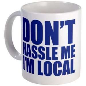   Hassle me Im Local Movie quotes Mug by 
