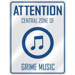  ATTENTION  CENTRAL ZONE OF GRIME  PARKING SIGN MUSIC 