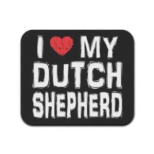  I Love My Dutch Shepherd Mousepad Mouse Pad