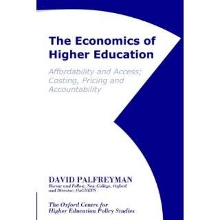 The Economics of Higher Education by David Palfreyman ( Print on 