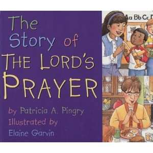  The Story of the Lords Prayer [Board book] Patricia A 