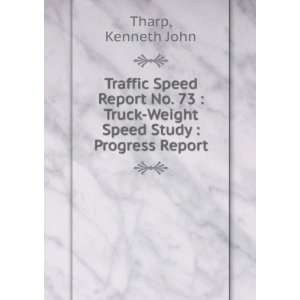  Traffic Speed Report No. 73  Truck Weight Speed Study 