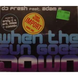  When the Sun Goes Down DJ Fresh, Adam F Music