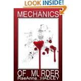 Mechanics of Murder by RaeAnne Hadley (Aug 27, 2010)