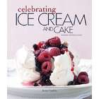Cooking Leisure Arts Celebrating Ice Cream And Cake
