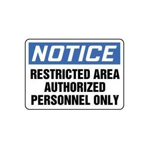  Sign,7x10,restricted Area Authorized   ACCUFORM 