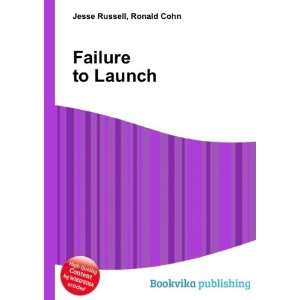  Failure to Launch Ronald Cohn Jesse Russell Books