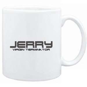    Mug White  Jerry virgin terminator  Male Names