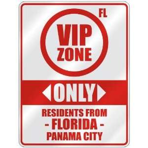 VIP ZONE  ONLY RESIDENTS FROM PANAMA CITY  PARKING SIGN 