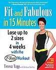 Fit And Fabulous in 15 Minutes by Barbara Smalley and Teresa Tapp 