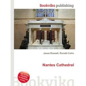  Nantes Cathedral Ronald Cohn Jesse Russell Books