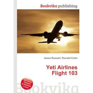  Yeti Airlines Flight 103 Ronald Cohn Jesse Russell Books