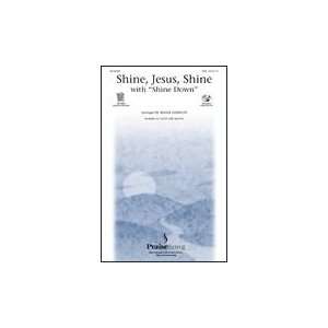  Shine Jesus Shine (with Shine Down) SSA