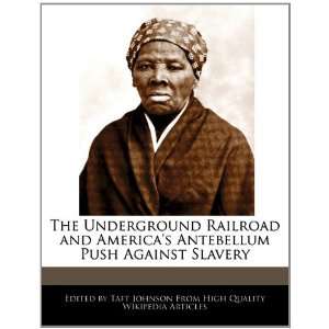   Antebellum Push Against Slavery (9781241153199) Taft Johnson Books