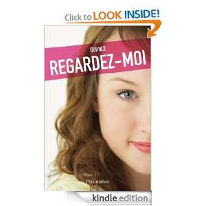 Regardez moi (Tribal) (French Edition) Gudule  Kindle 
