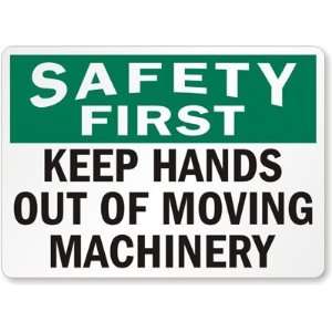  Safety First Keep Hands Out Of Moving Machinery Laminated 