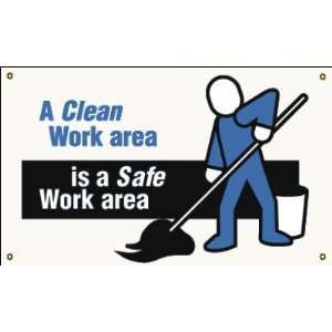  A Clean Work Area, Is a Safe Work Area Banner, 48 x 28 
