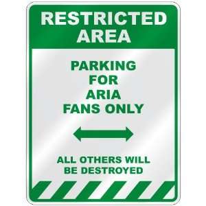  PARKING FOR ARIA FANS ONLY  PARKING SIGN