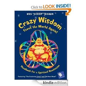 Crazy Wisdom Saves the World Again Handbook for a Spiritual 