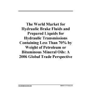 The World Market for Hydraulic Brake Fluids and Prepared Liquids for 