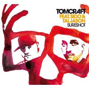 Sureshot Tomcraft Feat.Sido & Tai Jaso  Musik