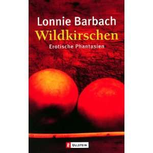 Wildkirschen Erotische Phantasien  Lonnie Barbach Bücher