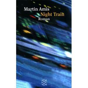 Night Train.  Martin Amis Bücher