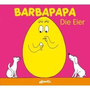 Barbapapa. Die Eier  Annette Tison, Talus Tylor Bücher