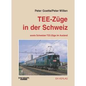   TEE Züge im Ausland  Peter Goette, Peter Willen Bücher