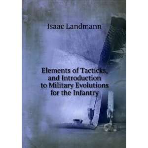   Evolutions for the Infantry Isaac Landmann  Books