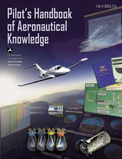 The Pilot’s Handbook of Aeronautical Knowledge provides basic 
