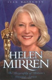   Helen Mirren The Biography of Britains 