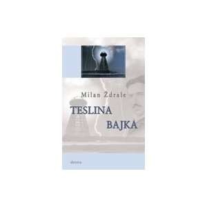  TESLINA BAJKA MILAN ZDRALE Books