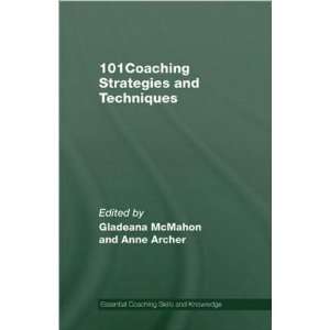  Gladeana McMahon,Anne Archers101 Coaching Strategies and 