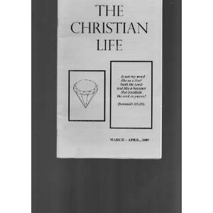  The Christian LIfe Pamplet, March April, 2009, produced by 