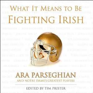  What it Means to be Fighting Irish Ara Parseghian and 