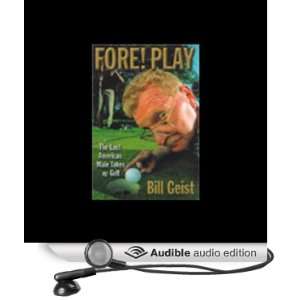  Fore Play (Audible Audio Edition) Bill Geist Books