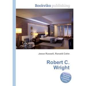  Robert C. Wright Ronald Cohn Jesse Russell Books